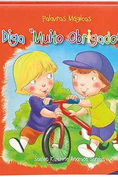 Livro Diga "Muito Obrigado (a)!" - Coleção Palavras Mágicas II - Resumo, Resenha, PDF, etc.