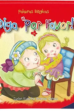 Livro Diga "Por Favor!" - Coleção Palavras Mágicas II - Resumo, Resenha, PDF, etc.
