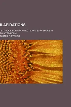 Livro Dilapidations; A Text-Book for Architects and Surveyors in Tabulated Form - Resumo, Resenha, PDF, etc.
