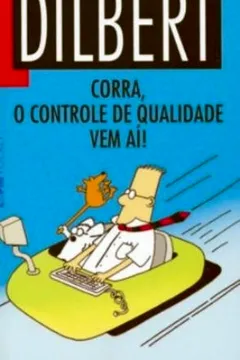 Livro Dilbert 1. Corra, O Controle De Qualidade Vem Aí! - Coleção L&PM Pocket - Resumo, Resenha, PDF, etc.