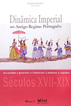 Livro Dinamica Imperial No Antigo Regime Portugues - Resumo, Resenha, PDF, etc.