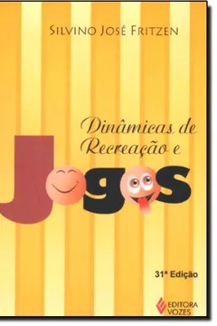 Livro Dinâmicas de Recreação e Jogos - Resumo, Resenha, PDF, etc.
