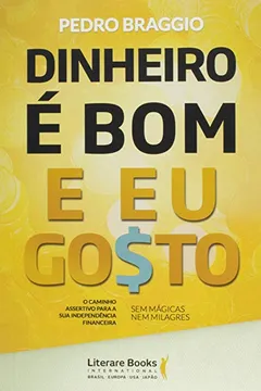Livro Dinheiro É Bom e Eu Gosto - Resumo, Resenha, PDF, etc.