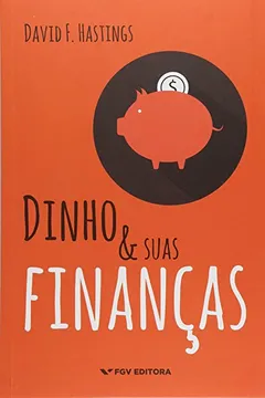 Livro Dinho e Suas Finanças - Resumo, Resenha, PDF, etc.