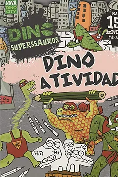 Livro Dino Atividades - Série Dino Superssauros - Resumo, Resenha, PDF, etc.