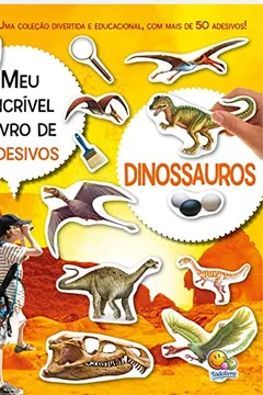 Capa do livro Dinossauros - Coleção Meu Incrível Livro de Adesivos