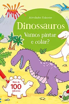 Livro Dinossauros - Coleção Vamos Pintar e Colar? - Resumo, Resenha, PDF, etc.