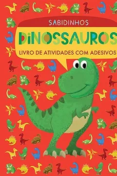 Livro Dinossauros. Livro de Atividades com Adesivos. Sabidinhos - Resumo, Resenha, PDF, etc.