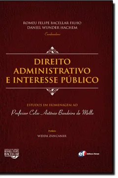 Livro Direito Administrativo e Interesse Público. Estudos em Homenagem ao Professor Celso Antônio Bandeira de Mello - Resumo, Resenha, PDF, etc.