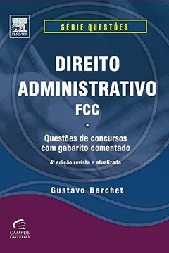 Livro Direito Administrativo. FCC - Série Questões - Resumo, Resenha, PDF, etc.