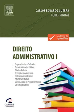 Livro Direito Administrativo I. Nova Versão - Coleção Caderno de Questões - Resumo, Resenha, PDF, etc.