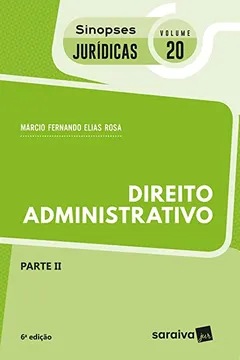 Livro Direito Administrativo – Parte II. Coleção Sinopses Jurídicas 20 - Resumo, Resenha, PDF, etc.