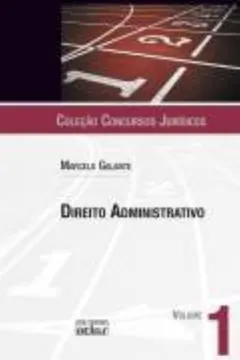 Livro Direito Administrativo - Volume 1. Coleção Concursos Jurídicos - Resumo, Resenha, PDF, etc.