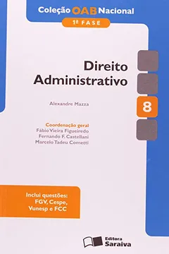 Livro Direito Administrativo - Volume 8. Coleção OAB Nacional - Resumo, Resenha, PDF, etc.