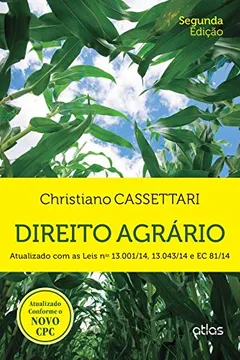 Livro Direito Agrário. Atualizado com as Leis Nº 13.001/14, 13.043/14 e EC 81/14. Atualizado Conforme o Novo CPC - Resumo, Resenha, PDF, etc.