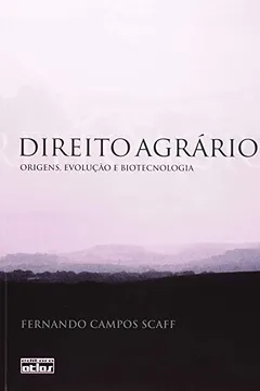 Livro Direito Agrário. Origens, Evolução e Biotecnologia - Resumo, Resenha, PDF, etc.