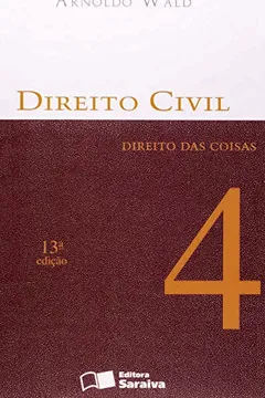 Livro Direito Civil 4. Direito Das Coisas Direito Das Coisas - Resumo, Resenha, PDF, etc.