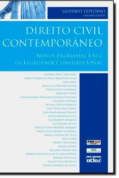 Livro Direito Civil Contemporaneo - Novos Problemas A Luz Da Legalidade Cons - Resumo, Resenha, PDF, etc.