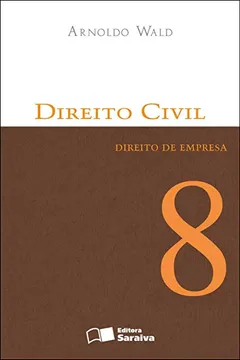 Livro Direito Civil. Direito de Empresa - Volume 8 - Resumo, Resenha, PDF, etc.