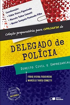 Livro Direito Civil e Empresarial - Coleção Preparatória Para Concurso de Delegado de Polícia - Resumo, Resenha, PDF, etc.