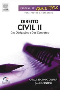 Livro Direito Civil II. Das Obrigacoes E Dos Contratos - Série Caderno De Questoes - Resumo, Resenha, PDF, etc.