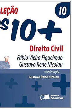 Livro Direito Civil - Volume 10. Coleção Os 10+ - Resumo, Resenha, PDF, etc.