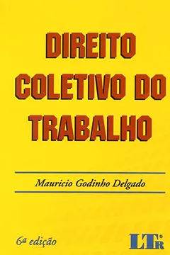 Livro Direito Coletivo do Trabalho - Resumo, Resenha, PDF, etc.