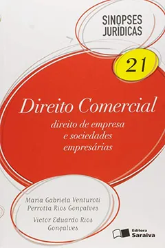 Livro Direito Comercial. Direito de Empresa e Sociedades Empresárias - Volume 21. Coleção Sinopses Jurídicas - Resumo, Resenha, PDF, etc.