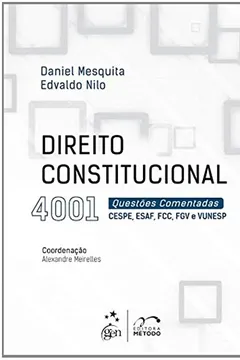 Capa do livro Direito Constitucional. 4001 Questões Comentadas CESPE, ESAF, FCC, FGV e VUNESP