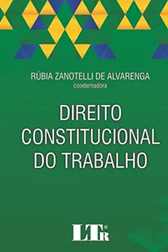 Livro Direito Constitucional do Trabalho - Resumo, Resenha, PDF, etc.
