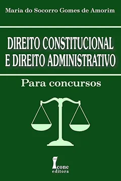 Capa do livro Direito Constitucional E Direito Administrativo Para Concursos