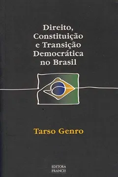 Livro Direito, Constituicao E Transicao Democratica No Brasil - Resumo, Resenha, PDF, etc.
