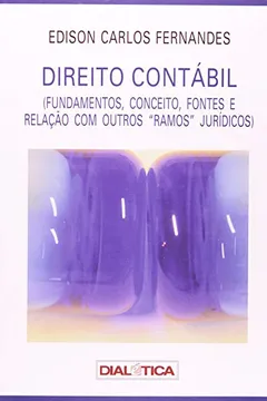 Livro Direito Contábil. Fundamentos, Conceito, Fontes E Relação Com Outros Ramos Jurídicos - Resumo, Resenha, PDF, etc.