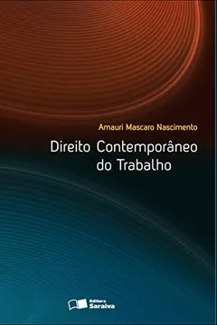 Livro Direito Contemporâneo do Trabalho - Resumo, Resenha, PDF, etc.