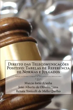 Livro Direito Das Telecomunicacoes Positivo: Tabelas de Referencia de Normas E Julgados - Resumo, Resenha, PDF, etc.