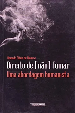 Capa do livro Direito de não Fumar. uma Abordagem Humanista