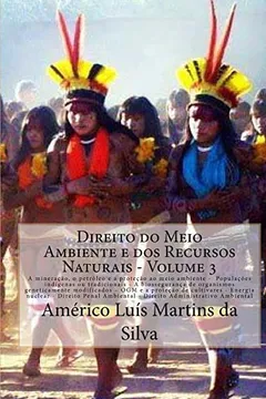 Livro Direito Do Meio Ambiente E DOS Recursos Naturais: Mineracao, Petroleo E Protecao Ambiental - Populacoes Indigenas Ou Tradicionais - Biosseguranca E Og - Resumo, Resenha, PDF, etc.