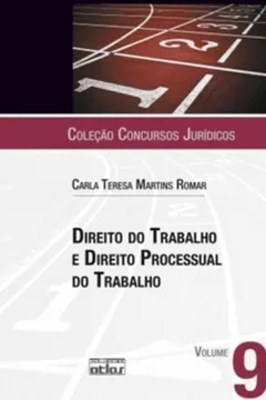 Livro Direito do Trabalho e Direito Processual do Trabalho - Volume 9. Coleção Concursos Jurídicos - Resumo, Resenha, PDF, etc.