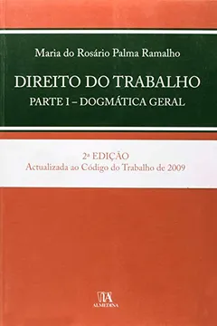 Capa do livro Direito Do Trabalho - Parte I. Dogmatica Geral