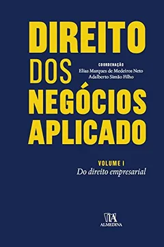 Livro Direito dos Negócios Aplicado. Do Direito Empresarial - Volume 1 - Resumo, Resenha, PDF, etc.