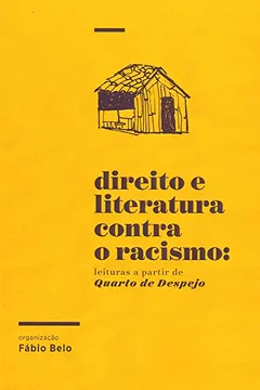 Livro Direito e Literatura Contra o Racismo: Leituras a Partir de Quarto de Despejo - Resumo, Resenha, PDF, etc.