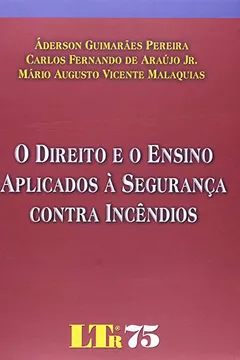 Livro Direito e o Ensino Aplicados à Segurança Contra Incêndios - Resumo, Resenha, PDF, etc.