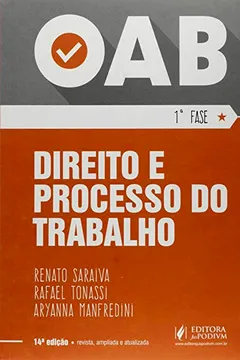 Livro Direito e Processo do Trabalho. 1ª Fase da OAB - Resumo, Resenha, PDF, etc.