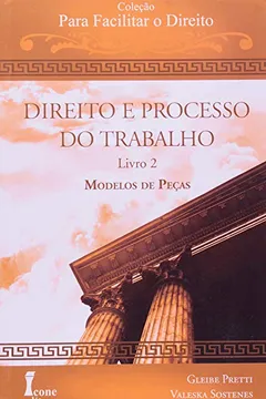 Livro Direito E Processo Do Trabalho. Modelos De Peça - Livro 2 - Resumo, Resenha, PDF, etc.