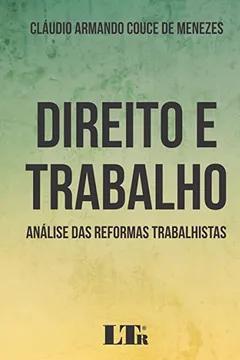 Livro Direito e Trabalho. Análise das Reformas Trabalhistas - Resumo, Resenha, PDF, etc.