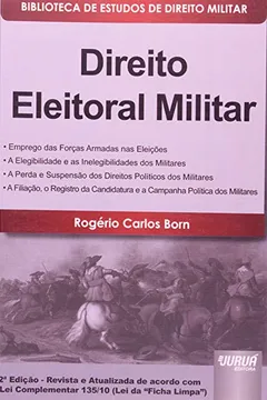 Livro Direito Eleitoral Militar - Biblioteca De Estudos De Direito Militar - - Resumo, Resenha, PDF, etc.