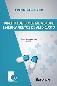 Livro Direito fundamental a saúde e medicamentos de alto custo - Resumo, Resenha, PDF, etc.