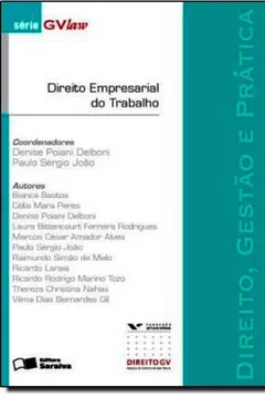 Livro Direito, Gestão e Pratica. Direito Empresarial do Trabalho - Série Gvlaw - Resumo, Resenha, PDF, etc.