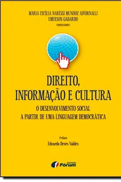 Livro Direito, Informação e Cultura. O Desenvolvimento Social a Partir de Uma Linguagem Democrática - Resumo, Resenha, PDF, etc.