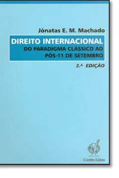 Livro Direito Internacional Do Paradigma - Clássico Ao Pós - 11 De Setembro - Resumo, Resenha, PDF, etc.